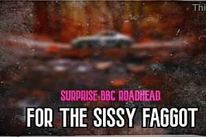 Big black cock surprises sissy faggot on the roadside